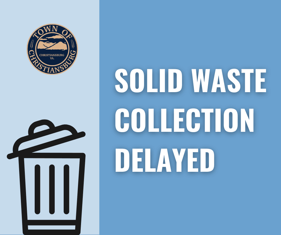 SOLID WASTE COLLECTION DELAYED